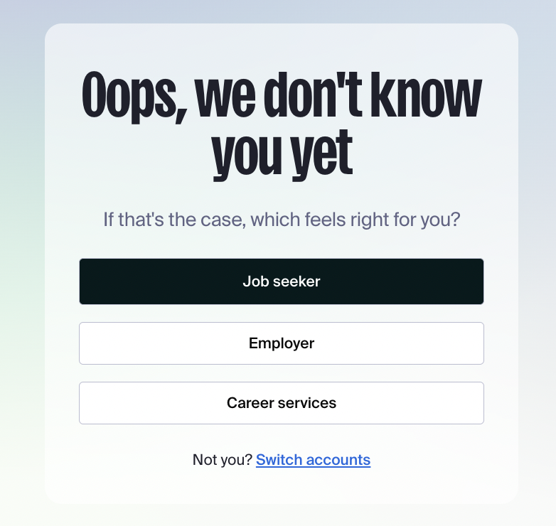 Oops we don't know you yet message.png