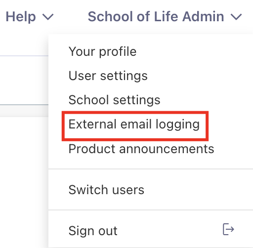External email logging button from users name menu.png