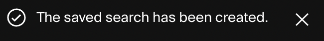 The Saved Search has been created message.png